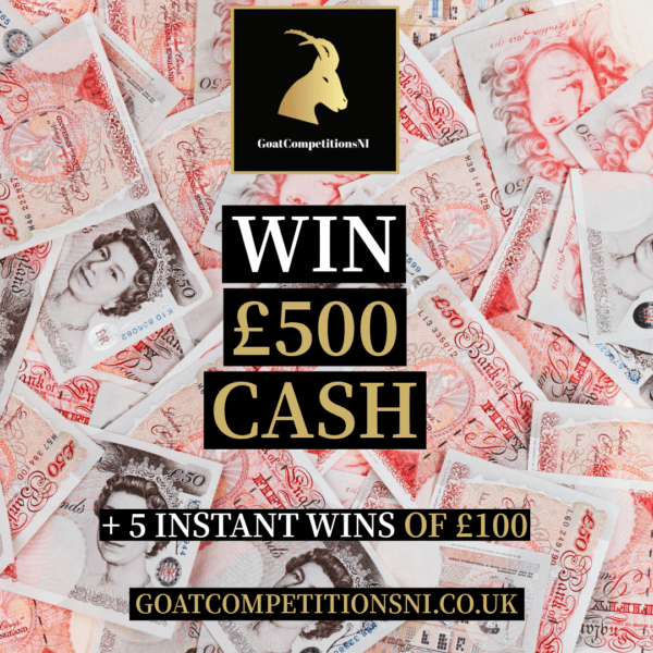 WIN £500 + INSTANT WINS OF £100