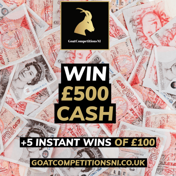 WIN £500 CASH + 5 INSTANT WINS OF £100 #2