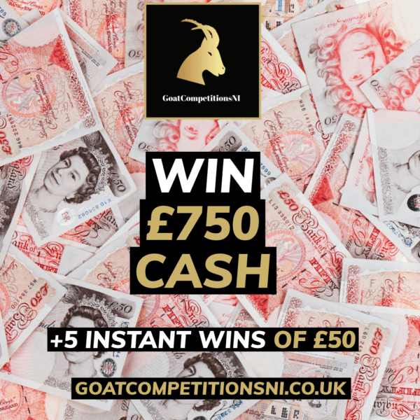 WIN £750 + 5 INSTANT WINS OF £50