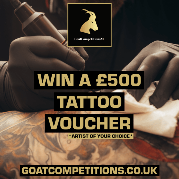 WIN A £500 TATTOO VOUCHER (OR £400 CASH)