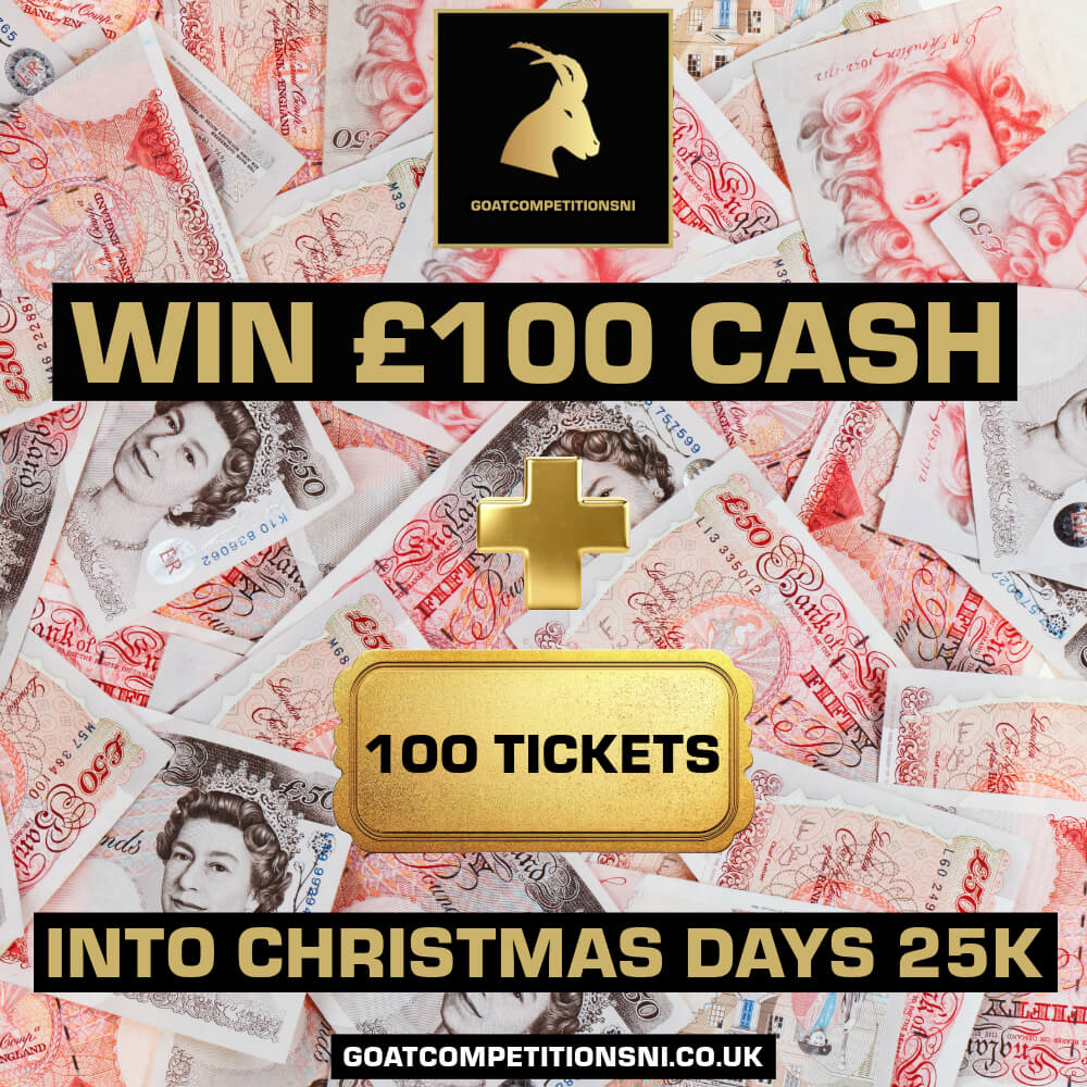 WIN £100 CASH + 100 TICKETS INTO 25K DRAW #9