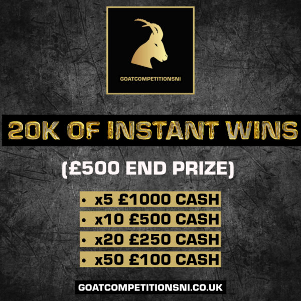 £20K OF INSTANT WINS - £500 END PRIZE