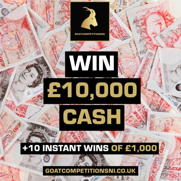 WIN £10,000 CASH + 10 INSTANT WINS OF £1,000