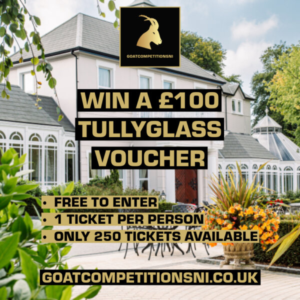 *FREE TO ENTER* £100 VOUCHER FOR TULLYGLASS!