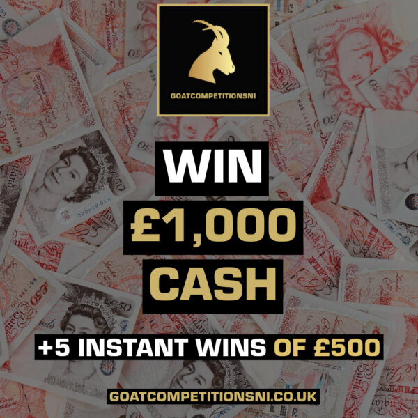 WIN £1,000 CASH + 5 INSTANT WINS OF £500 08/06
