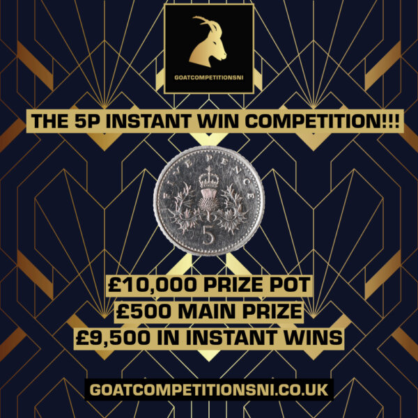 THE 5P INSTANT WIN COMP - 10K PRIZE POT - £500 MAIN PRIZE 28/08