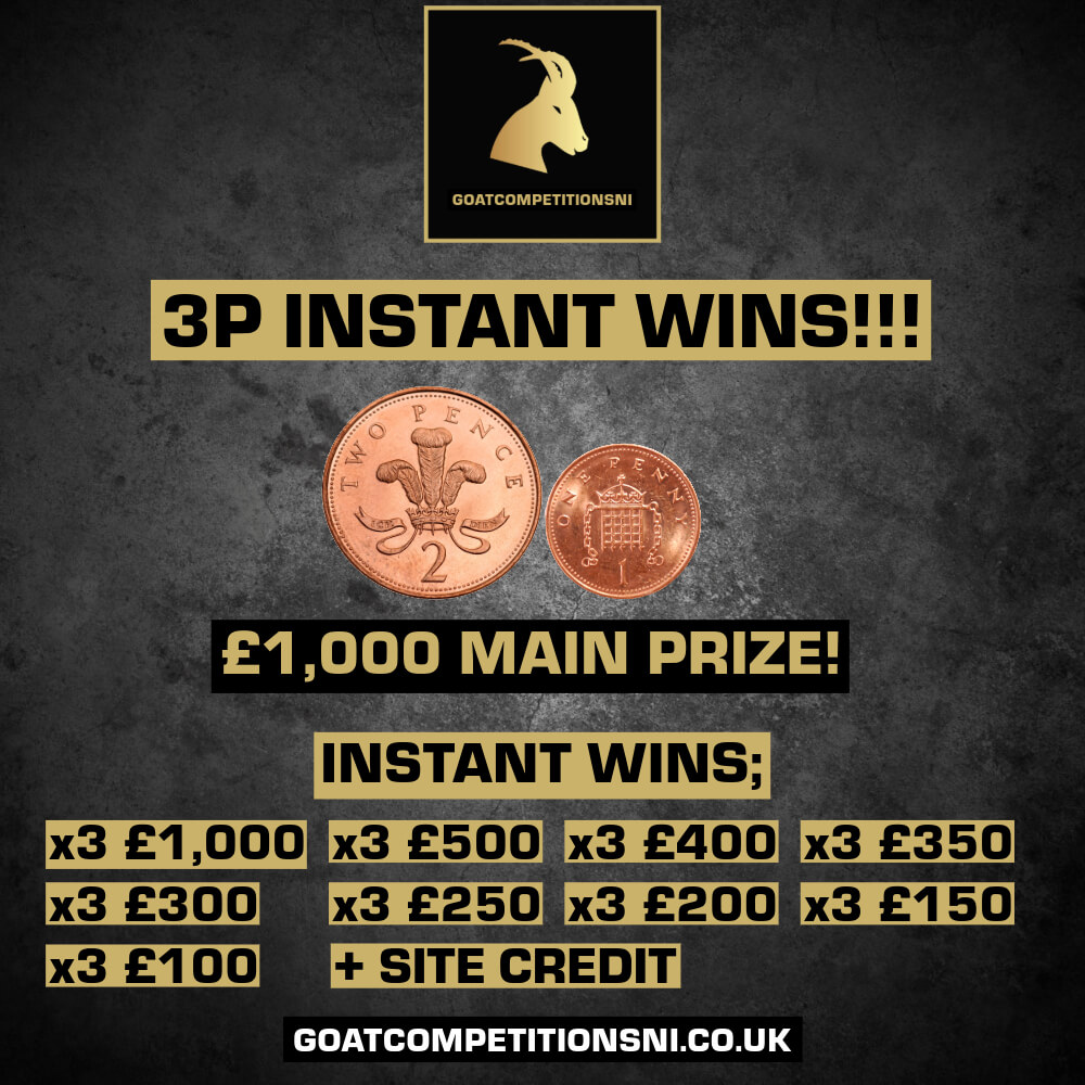 THE 3P INSTANT WINS COMPETITION – WIN UP TO £1,000 INSTANTLY!! 23/10