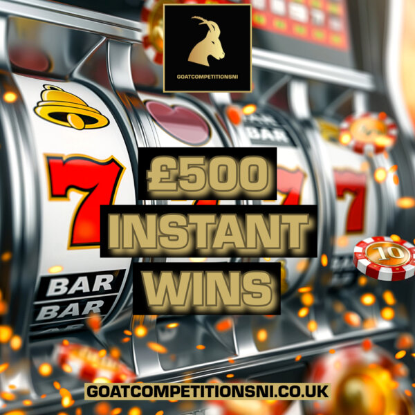 20 CHANCES TO WIN £500 INSTANTLY - £1,000 MAIN PRIZE