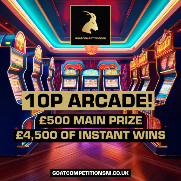 10P ARCADE - £500 MAIN PRIZE - £4,500 OF INSTANT WINS 31/08
