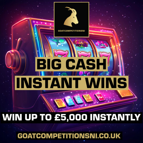 BIG CASH INSTANT WINS COMP - WIN UP TO £5,000 INSTANTLY!!