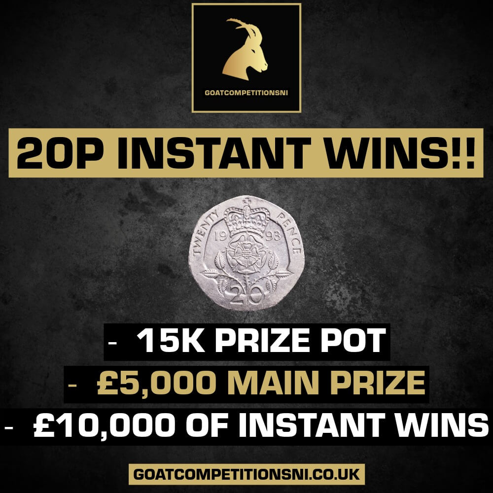 20P INSTANT WINS - £5,000 MAIN PRIZE + 10K OF INSTANT WINS
