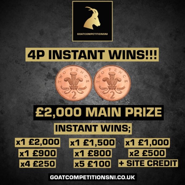 4P INSTANT WINS - WIN UP TO £2,000 INSTANTLY